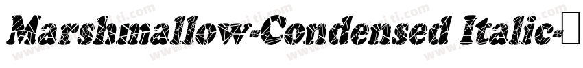 Marshmallow-Condensed Italic字体转换